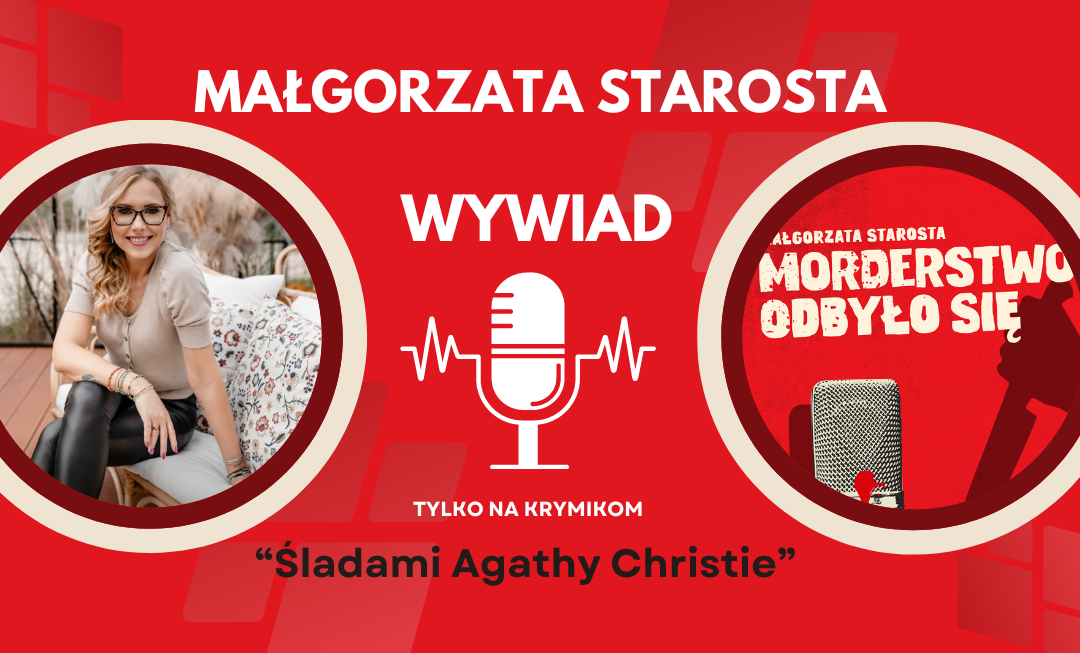 Wywiad: Małgorzata Starosta o nowej powieści – „Morderstwo odbyło się”