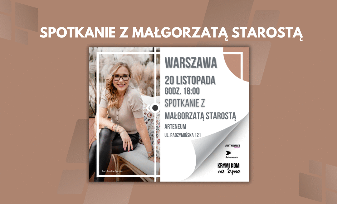 Spotkanie z Małgorzatą Starostą – Warszawa