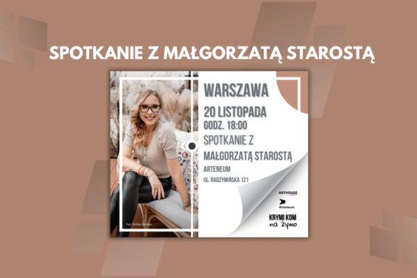 Spotkanie z Małgorzatą Starostą – Warszawa