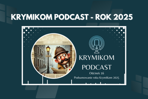 KrymiKom Podcast – Podsumowanie 2025