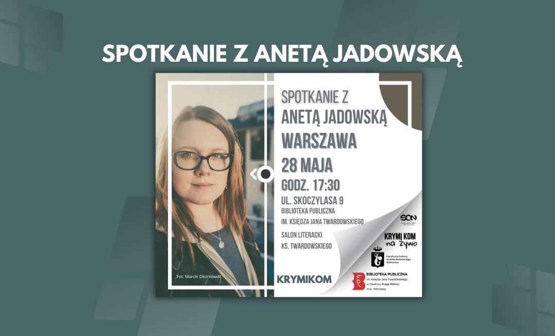 Spotkanie autorskie z Anetą Jadowską w Warszawie | KrymiKom na Żywo