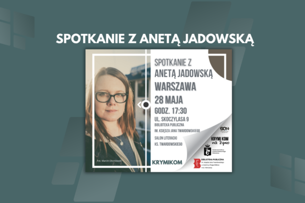 Spotkanie autorskie z Anetą Jadowską w Warszawie | KrymiKom na Żywo